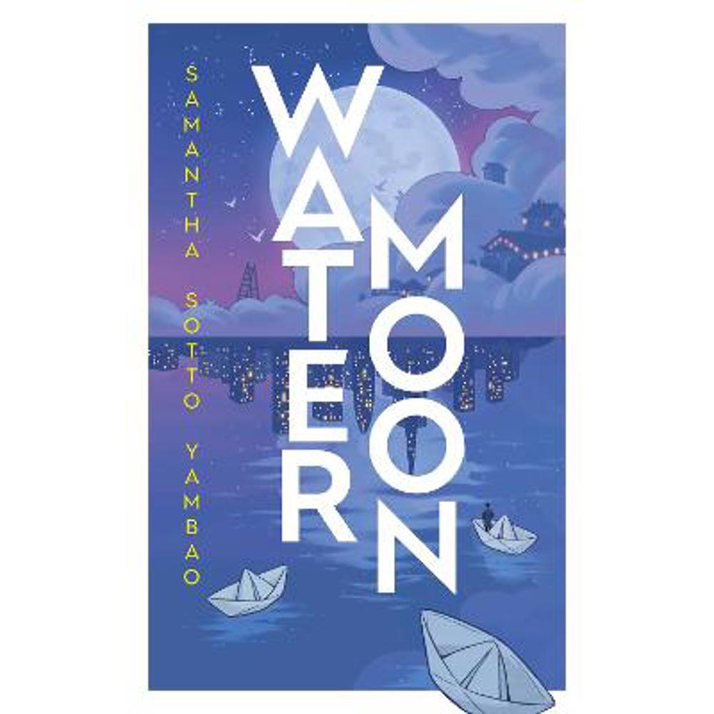 Water Moon (Hardback) - Samantha Sotto Yambao